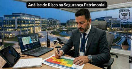 Análise de Risco na Segurança Patrimonial: o que é e como fazer
