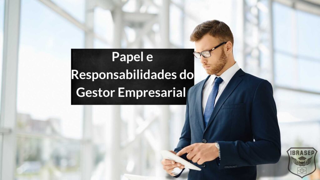 Principais Funções de um Gestor Empresarial