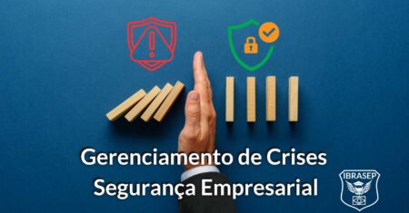 Gerenciamento de Crises na Segurança Empresarial para Proteger seu Negócio