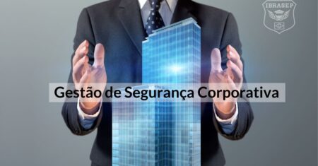 Gestão de Segurança Corporativa: O que é, Objetivos e Processos