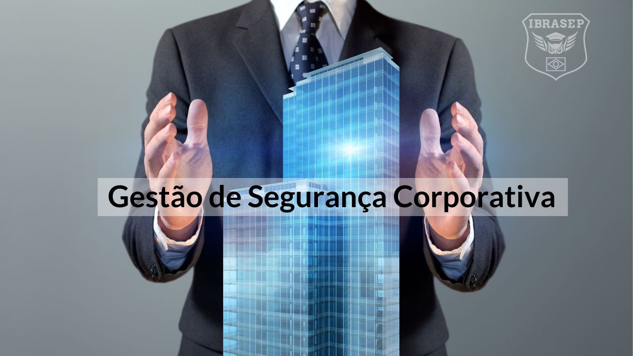 Gestão de Segurança Corporativa