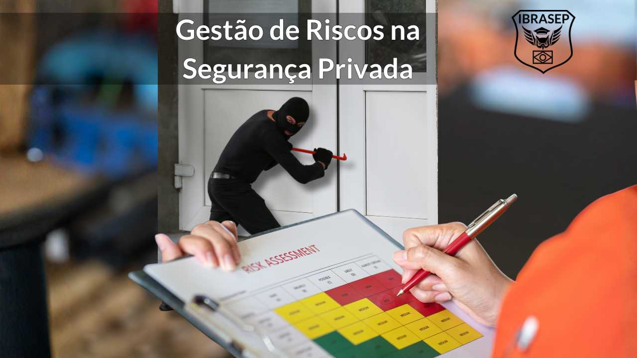 Gestão de Riscos na Segurança Privada