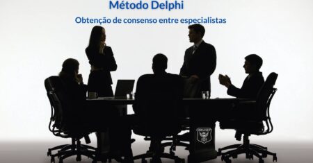 Método Delphi: O Que É, Como Funciona e Como Aplicá-lo