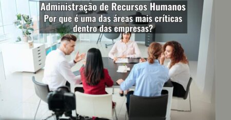 Administração de Recursos Humanos: Conceitos, Funções, Desafios e Importância nas Empresas