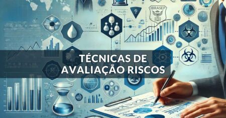 Técnicas de Avaliação de Riscos: Tipos, Exemplos e Como Aplicar