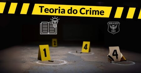 Teoria do Crime – O que é, Objetivos e os seus 3 Elementos Essenciais