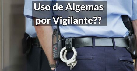 Uso de Algemas pelo Vigilante: É permito? Quando pode usar?