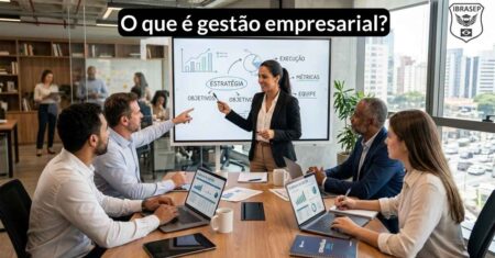 O que é Gestão Empresarial? Conceito, funções, áreas, aplicações