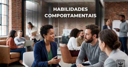 Habilidades comportamentais: O que são e Como desenvolvê-las?
