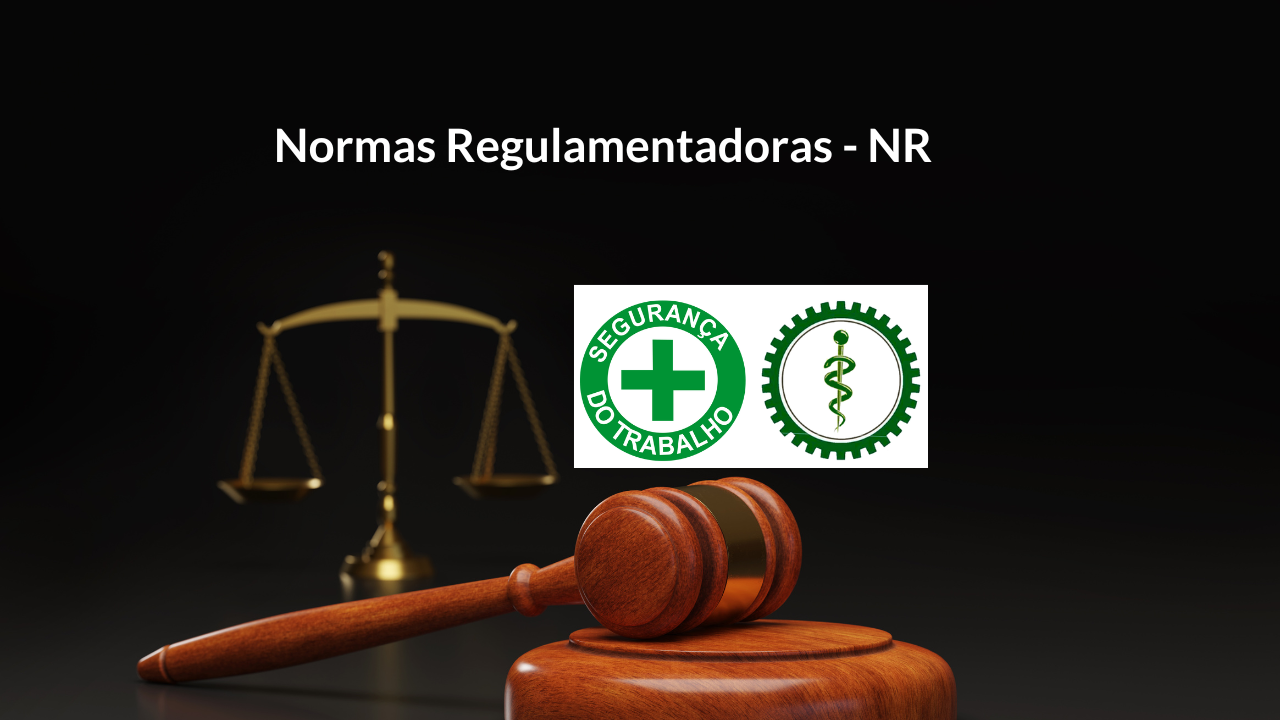 Normas Regulamentadoras - NR 